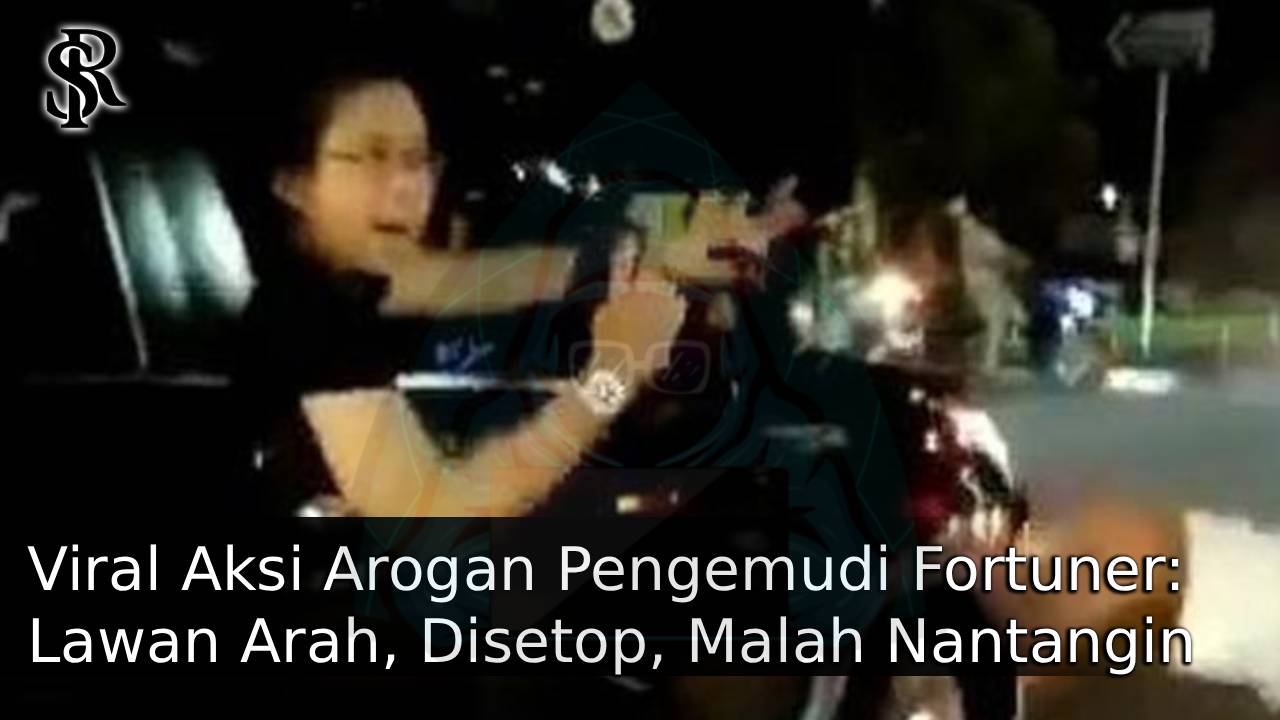Viral Aksi Arogan Pengemudi Fortuner: Lawan Arah, Disetop, Malah Nantangin